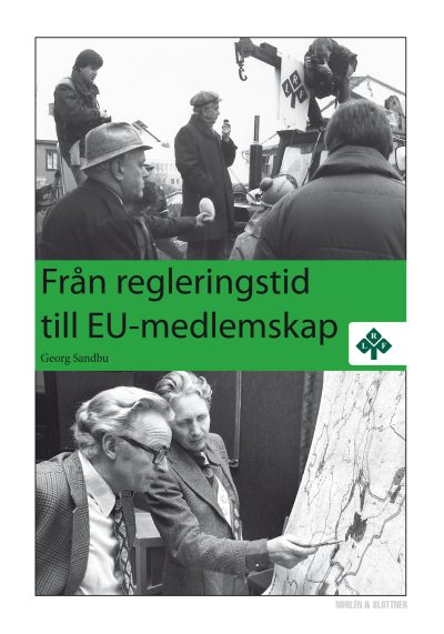 Från regleringstid till EU-medlemskap