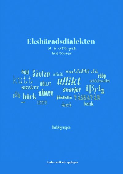 Ekshäradsdialekten - ol å uttryck, historier