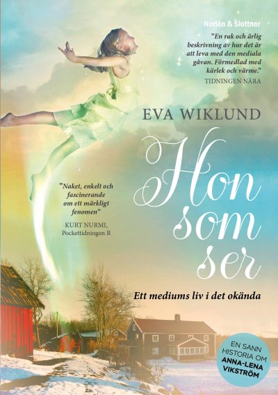 Hon som ser - en sann historia om sierskan Anna-Lena Vikström