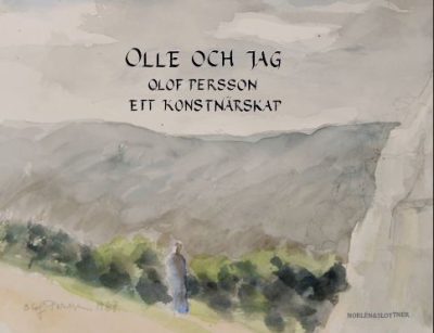 Olle och jag: Olof Persson, ett konstnärskap
