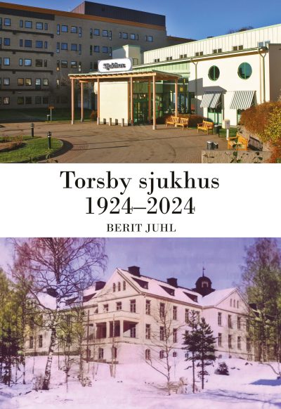 Torsby sjukhus 1924 – 2024