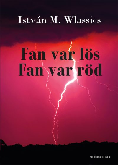 Fan var lös - Fan var röd