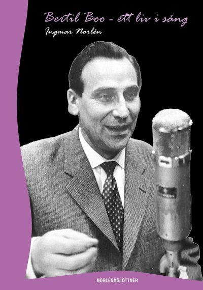 Bertil Boo - ett liv i sång