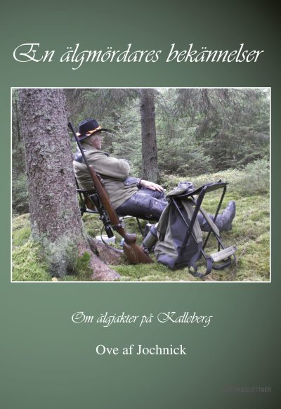 En älgmördares bekännelser