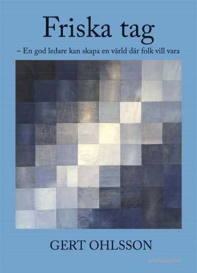 Friska tag - en god ledare kan skapa en värld där folk vill vara