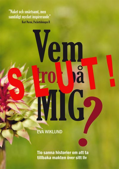 SLUTSÅLD!   Vem tror på mig?